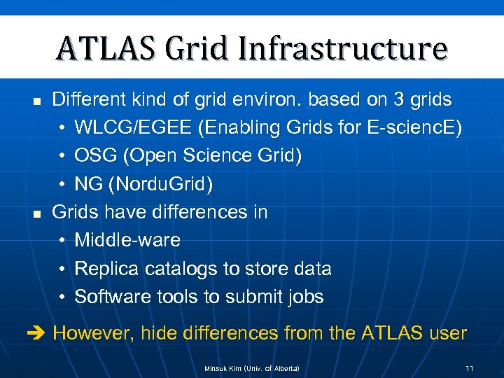 ATLAS Grid Infrastructure n n Different kind of grid environ. based on 3 grids