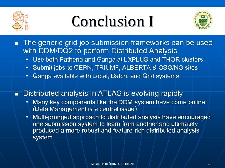 Conclusion I n The generic grid job submission frameworks can be used with DDM/DQ