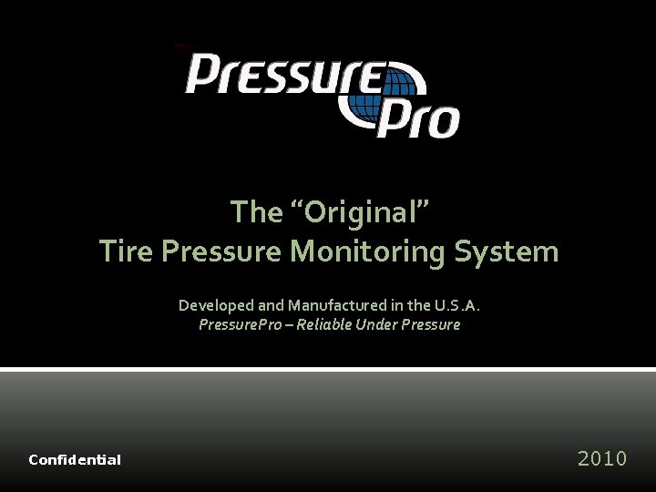 The “Original” Tire Pressure Monitoring System Developed and Manufactured in the U. S. A.
