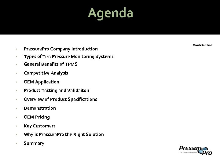 Agenda • Pressure. Pro Company Introduction • Types of Tire Pressure Monitoring Systems •