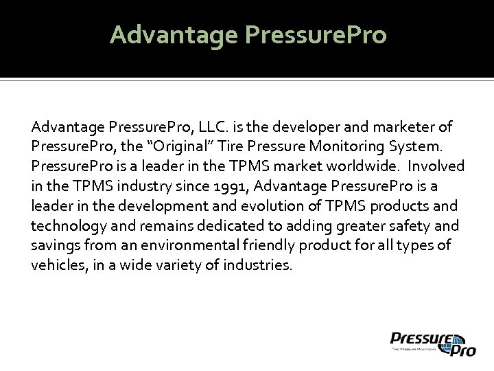 Advantage Pressure. Pro, LLC. is the developer and marketer of Pressure. Pro, the “Original”