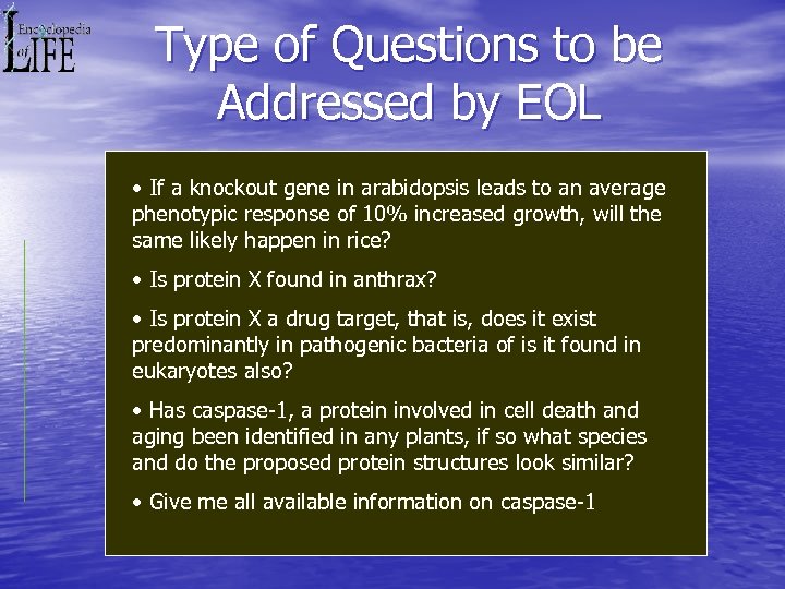 Type of Questions to be Addressed by EOL • If a knockout gene in