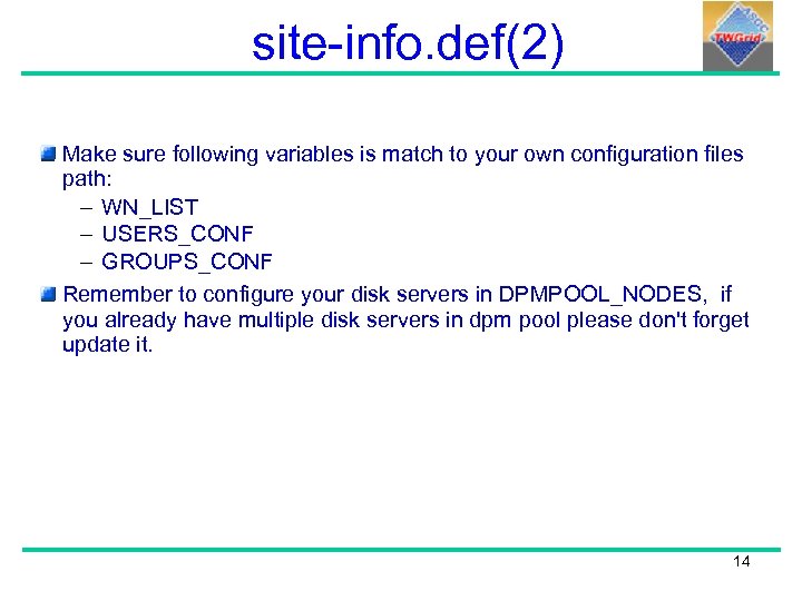 site-info. def(2) Make sure following variables is match to your own configuration files path:
