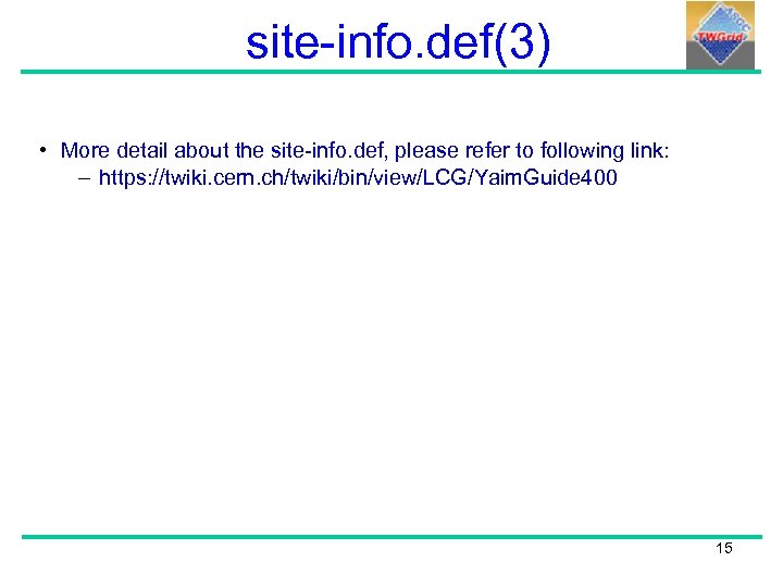 site-info. def(3) • More detail about the site-info. def, please refer to following link: