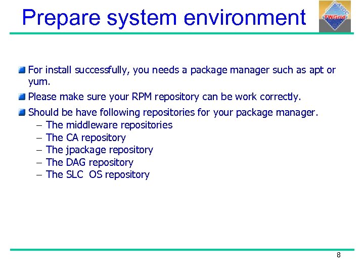 Prepare system environment For install successfully, you needs a package manager such as apt