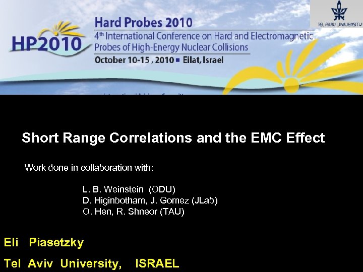 Short Range Correlations and the EMC Effect Work done in collaboration with: L. B.