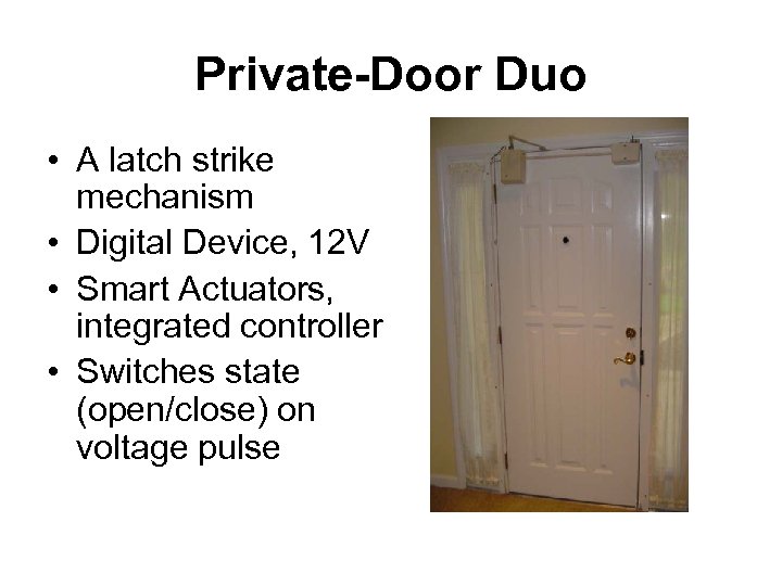 Private-Door Duo • A latch strike mechanism • Digital Device, 12 V • Smart