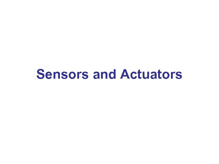 Sensors and Actuators 