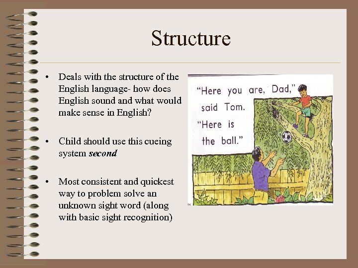Structure • Deals with the structure of the English language- how does English sound