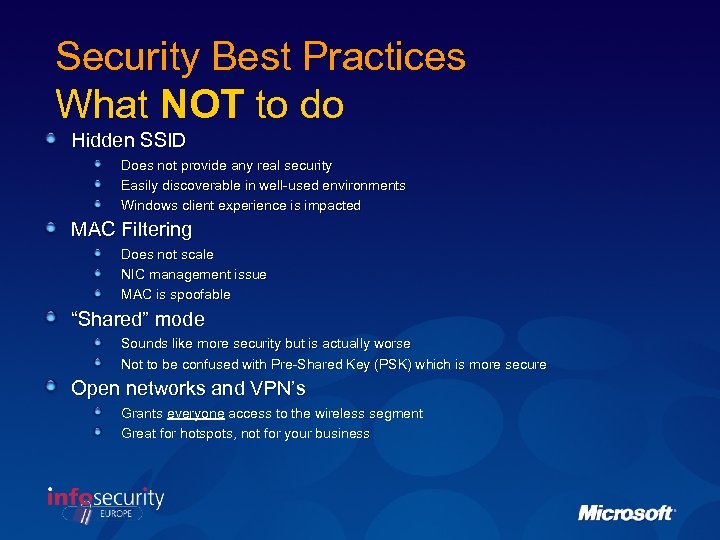Security Best Practices What NOT to do Hidden SSID Does not provide any real