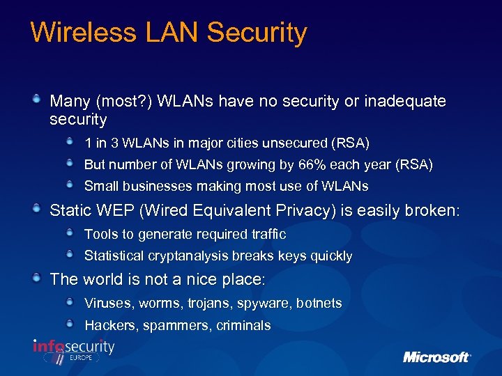 Wireless LAN Security Many (most? ) WLANs have no security or inadequate security 1