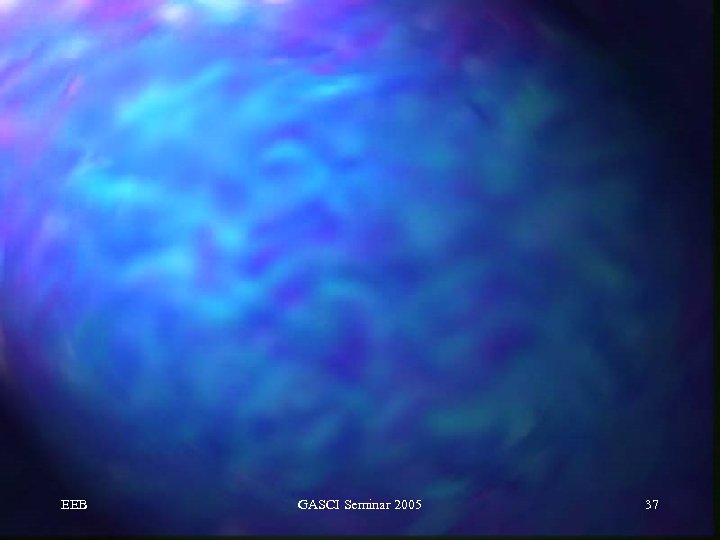EEB GASCI Seminar 2005 37 
