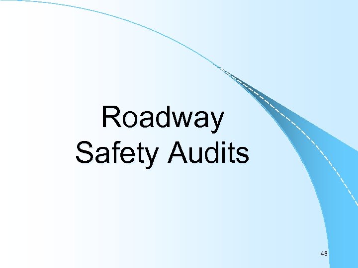 Roadway Safety Audits 48 