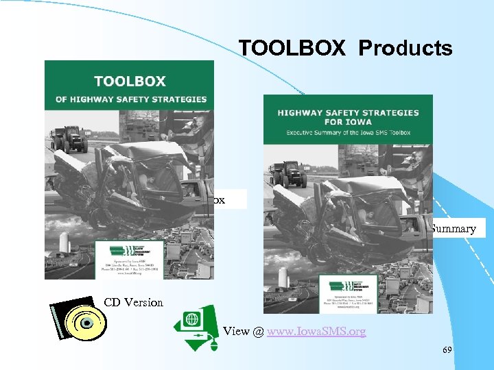 TOOLBOX Products 300+ page Toolbox 20 page Executive Summary CD Version View @ www.