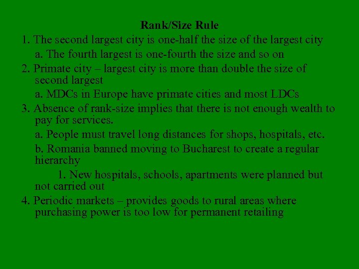 Rank/Size Rule 1. The second largest city is one-half the size of the largest