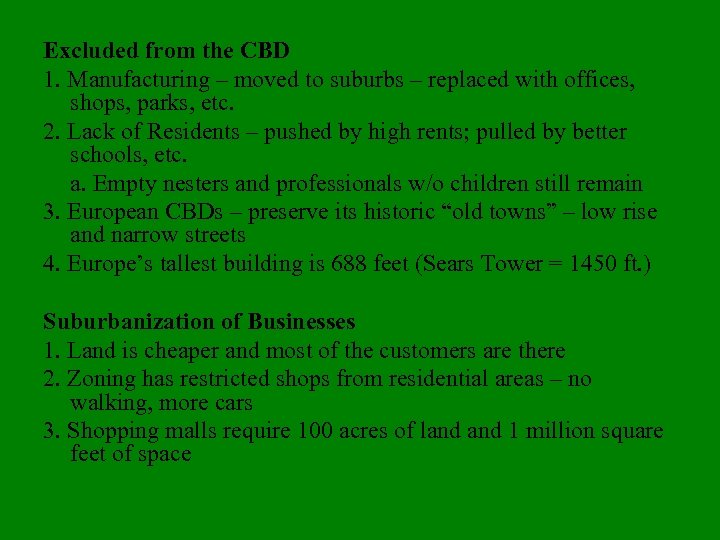 Excluded from the CBD 1. Manufacturing – moved to suburbs – replaced with offices,