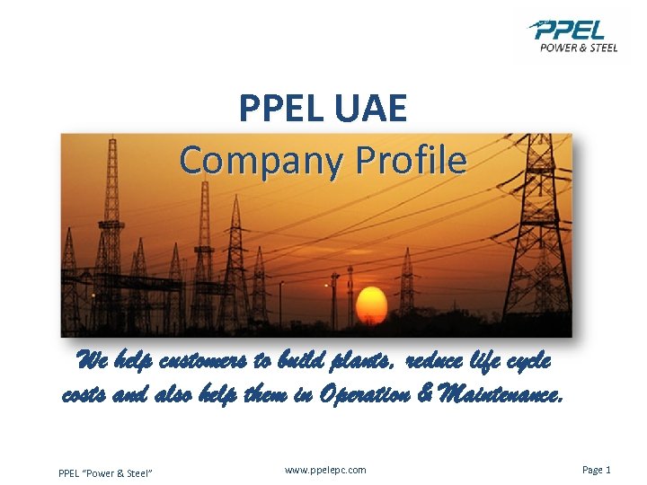 PPEL UAE Company Profile We help customers to build plants, reduce life cycle costs
