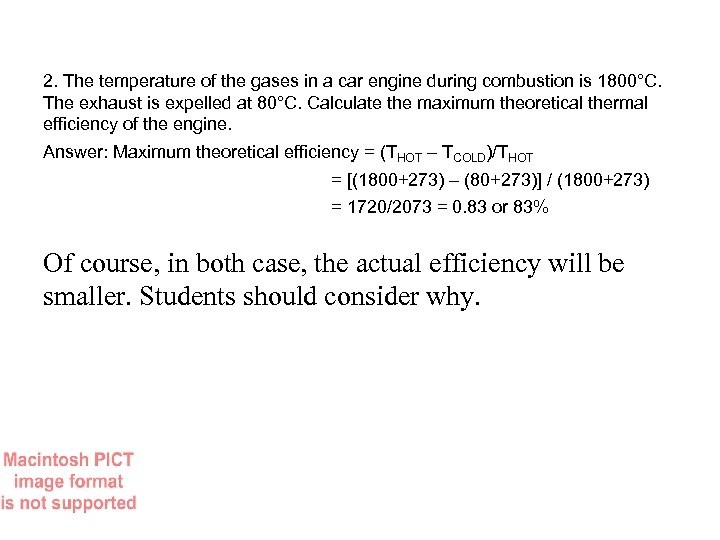 2. The temperature of the gases in a car engine during combustion is 1800°C.
