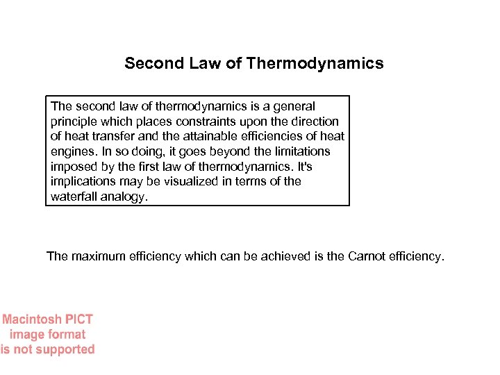 Second Law of Thermodynamics The second law of thermodynamics is a general principle which