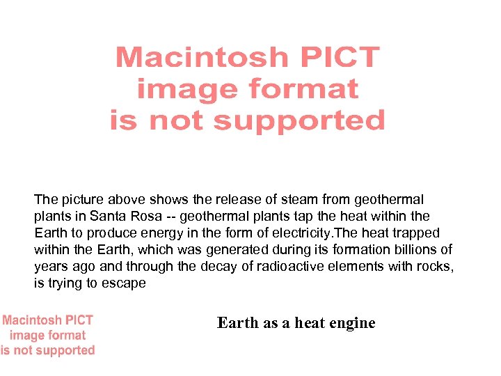 The picture above shows the release of steam from geothermal plants in Santa Rosa