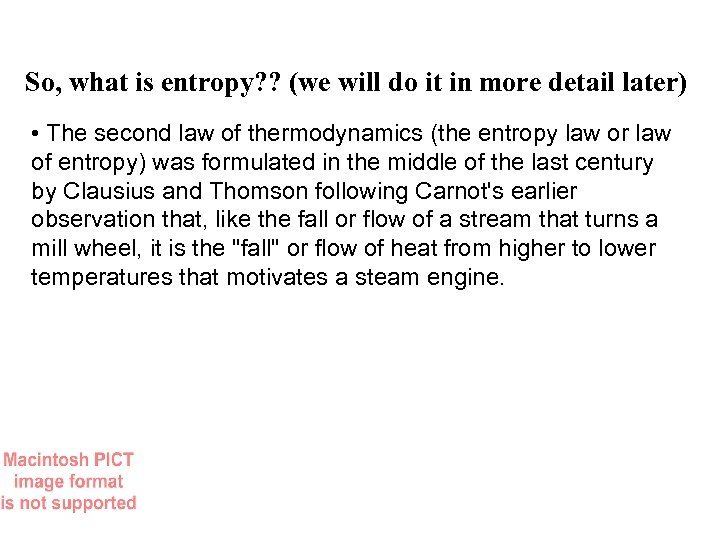 So, what is entropy? ? (we will do it in more detail later) •