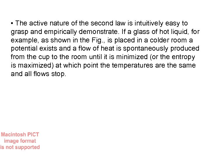  • The active nature of the second law is intuitively easy to grasp