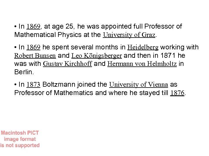  • In 1869, at age 25, he was appointed full Professor of Mathematical