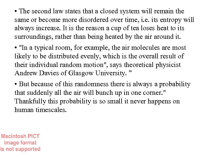  • The second law states that a closed system will remain the same