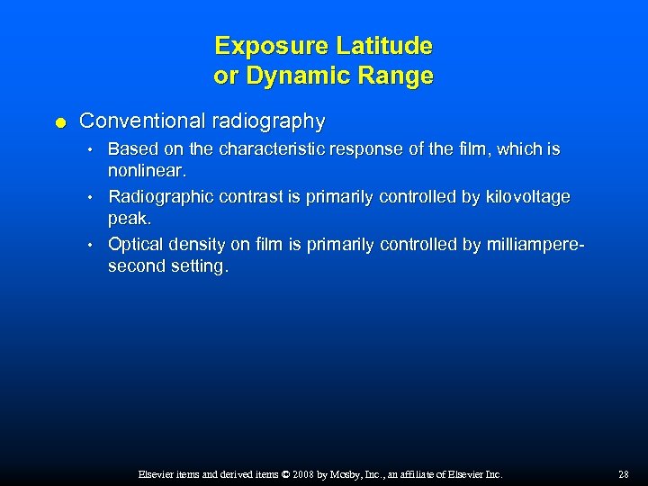 Exposure Latitude or Dynamic Range Conventional radiography Based on the characteristic response of the