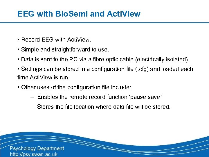 EEG with Bio. Semi and Acti. View • Record EEG with Acti. View. •