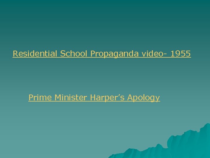 Residential School Propaganda video- 1955 Prime Minister Harper’s Apology 