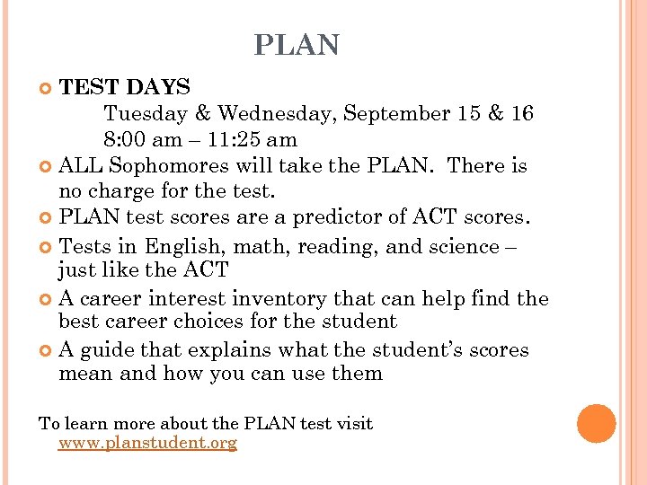 PLAN TEST DAYS Tuesday & Wednesday, September 15 & 16 8: 00 am –