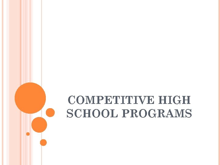 COMPETITIVE HIGH SCHOOL PROGRAMS 