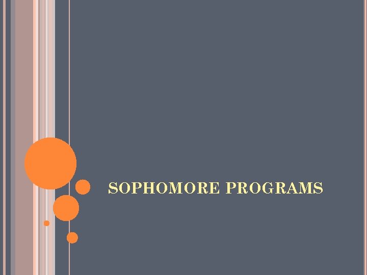 SOPHOMORE PROGRAMS 