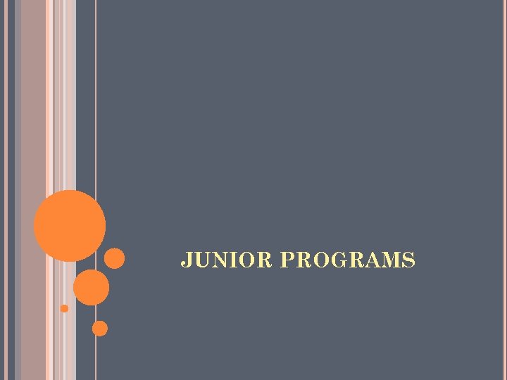 JUNIOR PROGRAMS 