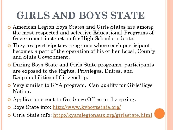 GIRLS AND BOYS STATE American Legion Boys States and Girls States are among the