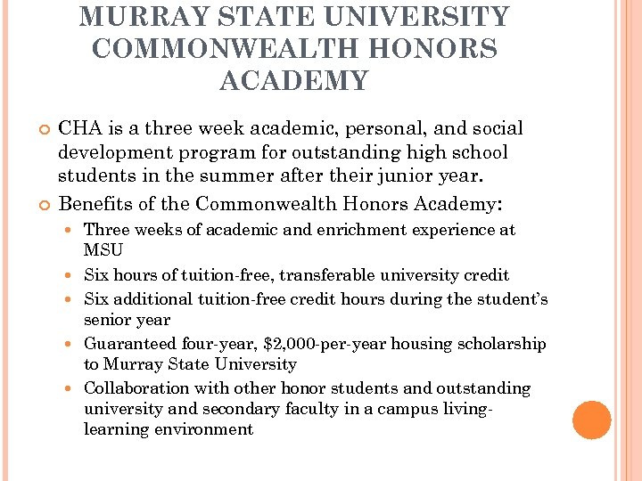 MURRAY STATE UNIVERSITY COMMONWEALTH HONORS ACADEMY CHA is a three week academic, personal, and