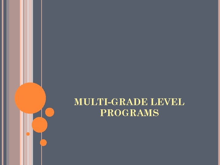 MULTI-GRADE LEVEL PROGRAMS 