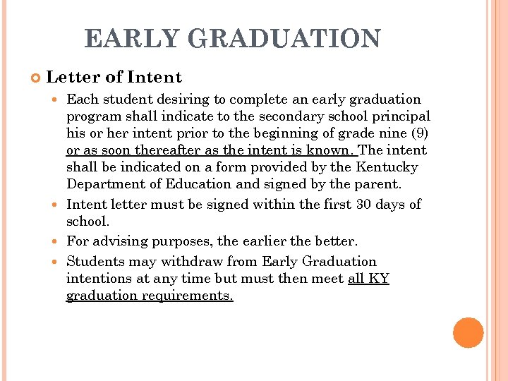 EARLY GRADUATION Letter of Intent Each student desiring to complete an early graduation program