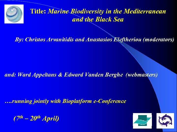 Title: Marine Biodiversity in the Mediterranean and the Black Sea By: Christos Arvanitidis and