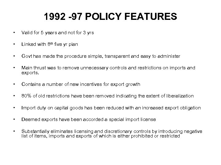 1992 -97 POLICY FEATURES • Valid for 5 years and not for 3 yrs