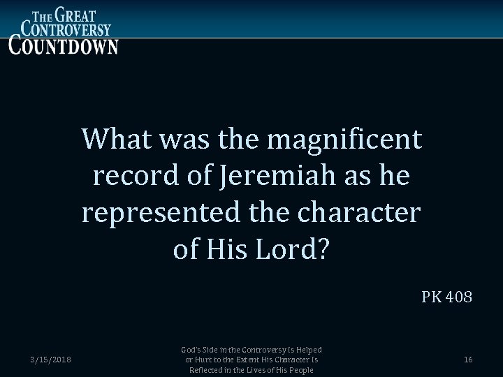 What was the magnificent record of Jeremiah as he represented the character of His