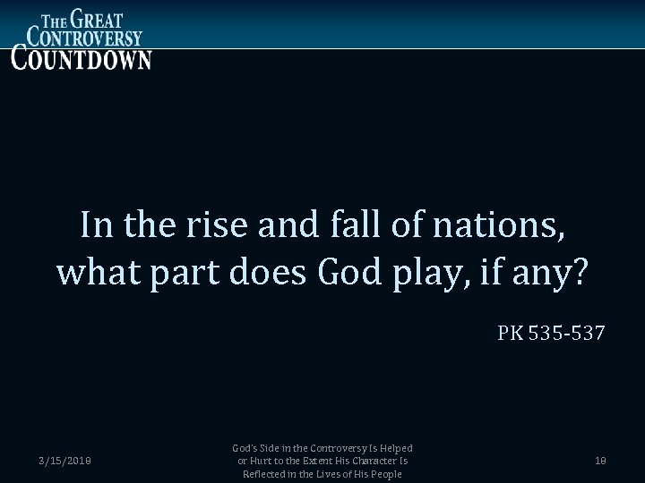 In the rise and fall of nations, what part does God play, if any?