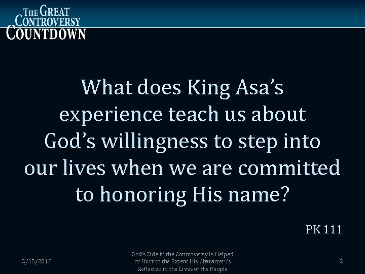 What does King Asa’s experience teach us about God’s willingness to step into our