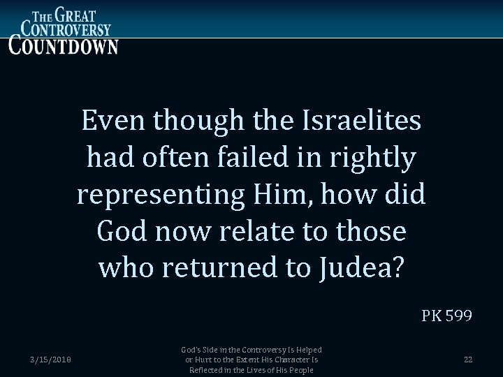Even though the Israelites had often failed in rightly representing Him, how did God