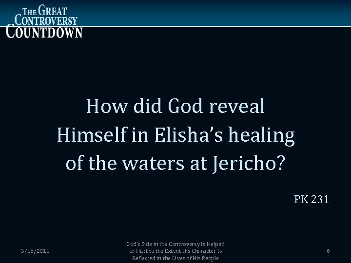 How did God reveal Himself in Elisha’s healing of the waters at Jericho? PK