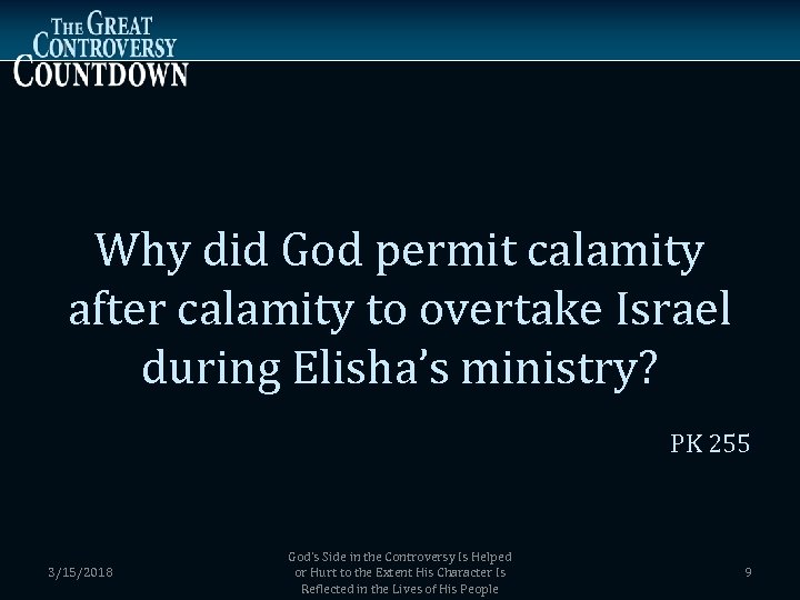 Why did God permit calamity after calamity to overtake Israel during Elisha’s ministry? PK