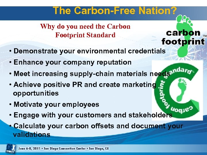 The Carbon-Free Nation? Why do you need the Carbon Footprint Standard • Demonstrate your