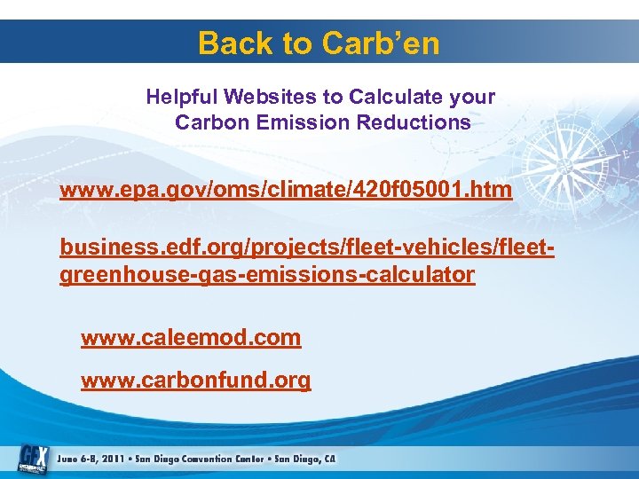 Back to Carb’en Helpful Websites to Calculate your Carbon Emission Reductions www. epa. gov/oms/climate/420