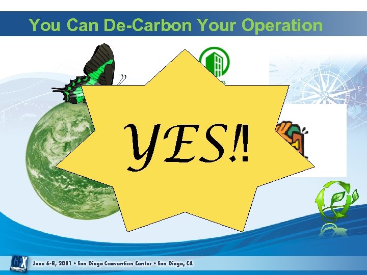 You Can De-Carbon Your Operation YES!! 